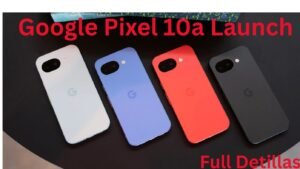Google Pixel 10a Launch: Know everything about the new budget smartphone